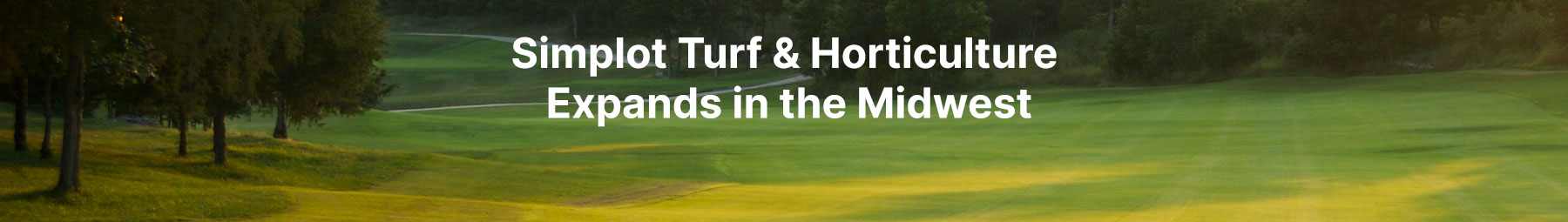 Simplot Turf & Horticulture Expands in the Midwest